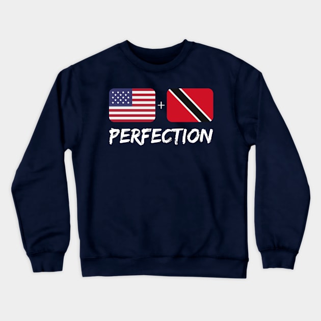 Trinidadian Plus American Perfection Mix Heritage Flag Gift Crewneck Sweatshirt by Just Rep It!!